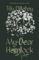 Tilly Dillehay - My Dear Hemlock, Inbunden