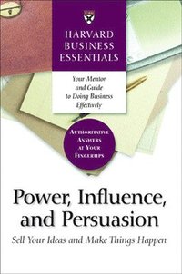 Power, Influence, and Persuasion