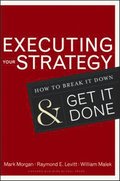 Executing Your Strategy : How to Break It Down and Get It Done