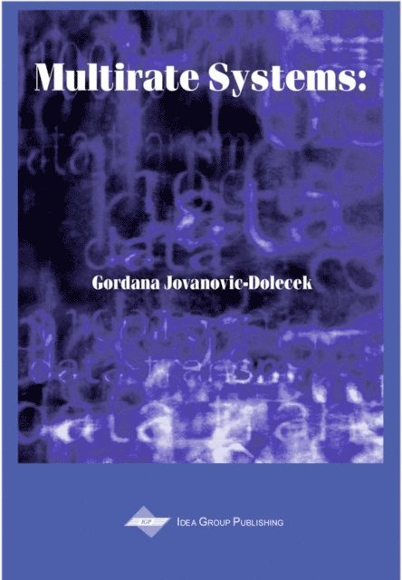 Gordana Jovanovic-Dolecek - Multirate Systems: Design and Applications, E-bok