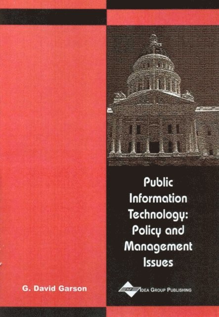 G. David - Public Information Technology: Policy and Management Issues, E-bok