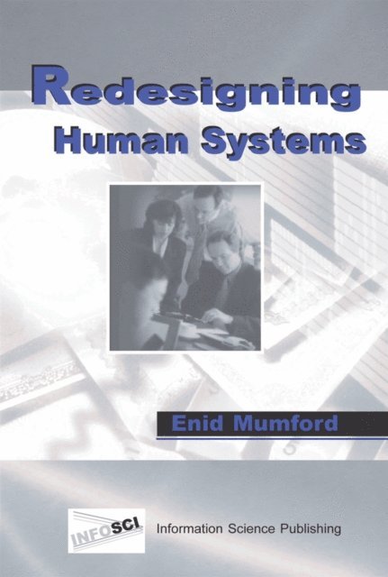 Enid Mumford - Redesigning Human Systems, E-bok