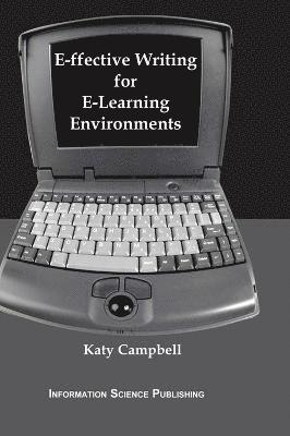 Katy Campbell - e-ffective Writing for e-Learning Environments, Inbunden