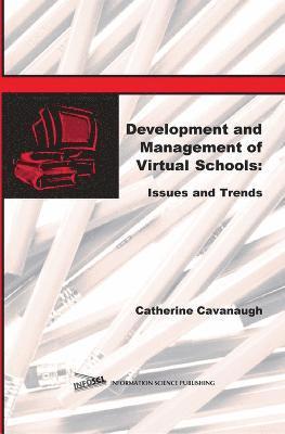 Catherine Cavanaugh, Catherine Cavanaugh - Development and Management of Virtual Schools, Inbunden