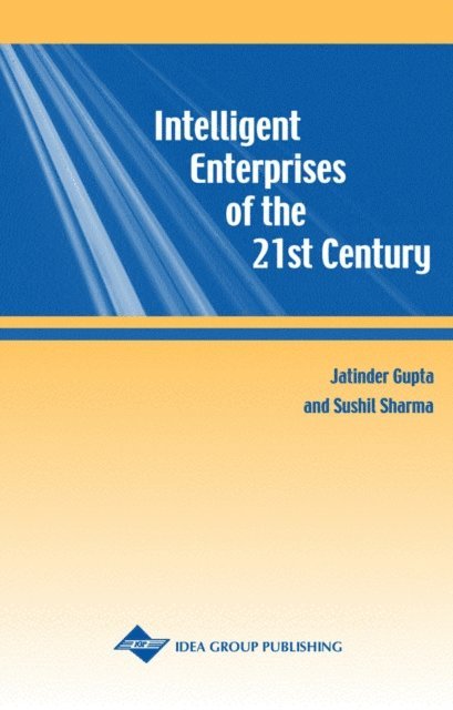 Sushil Sharma, Jatinder N. D. Gupta - Intelligent Enterprises of the 21st Century, E-bok