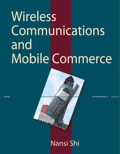 Nansi Shi - Wireless Communications and Mobile Commerce, E-bok