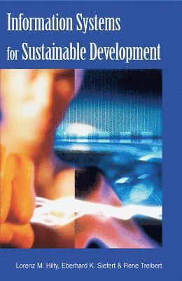 Lorenz Hilty, Eberhard Seifert, Rene Treibert, Rene Treibert, E. K. Seifert - Information Systems for Sustainable Development, Inbunden. Tillgänglighet: Lägg i varukorg
