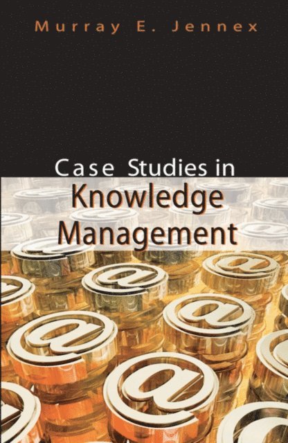 Murray E. Jennex - Case Studies in Knowledge Management, E-bok