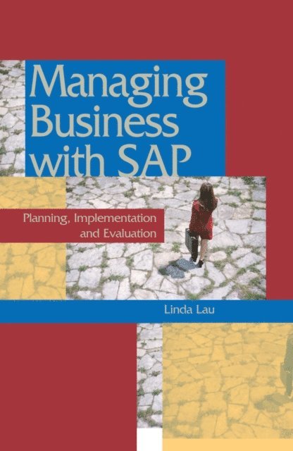 Linda Lau - Managing Business with SAP: Planning Implementation and Evaluation, E-bok