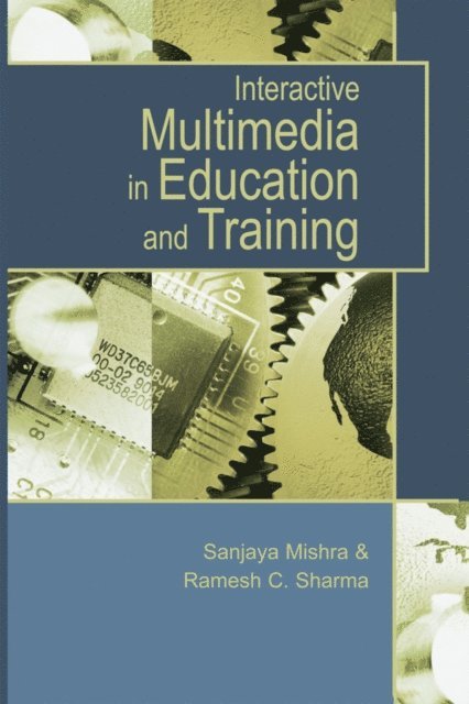 Ramesh C. Sharma, Sanjaya Mishra - Interactive Multimedia in Education and Training, E-bok