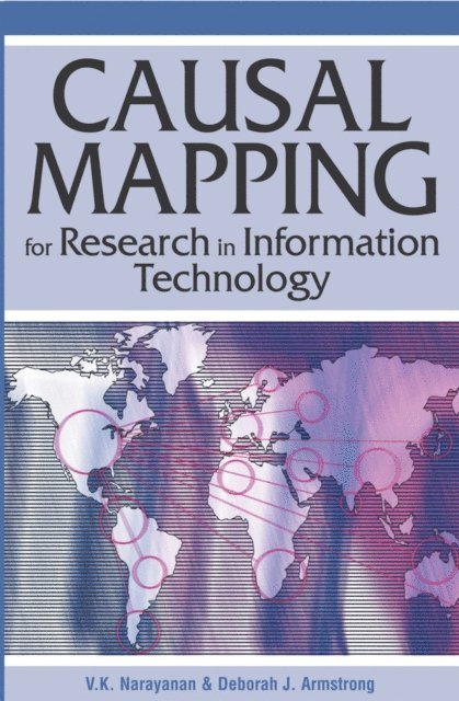 Deborah J., V.K. - Causal Mapping for Research in Information Technology, E-bok