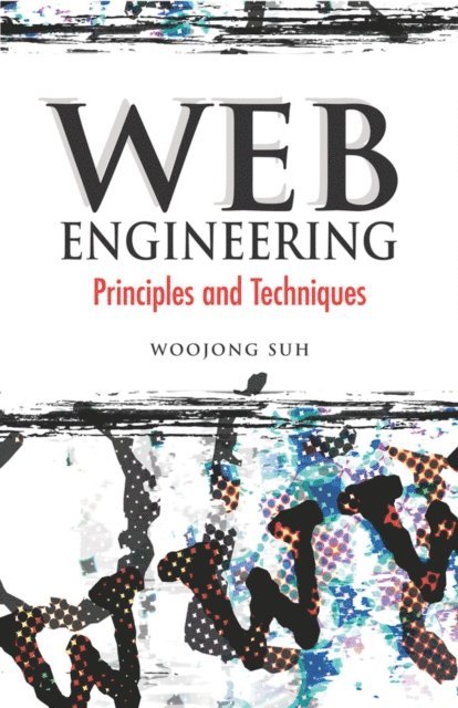 Woojong Suh - Web Engineering: Principles and Techniques, E-bok