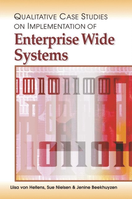 Jenine Beekhuyzen, Sue Nielsen, Liisa von Hellens - Qualitative Case Studies on Implementation of Enterprise Wide Systems, E-bok