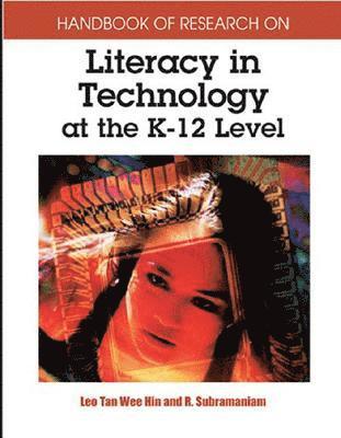 Leo Tan Wee Hin, Leo Tan Wee Hin - Handbook of Research on Literacy in Technology at the K-12 Level, Inbunden