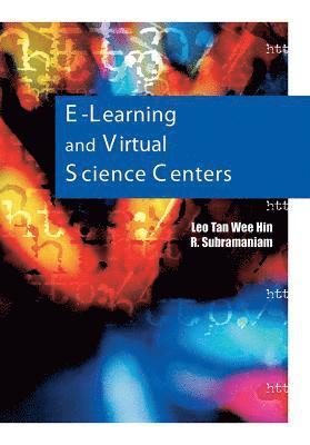 Leo Tan Wee Hin, Leo Tan - E-Learning and Virtual Science Centers, Inbunden