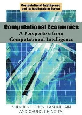 Chung-Ching Tai, Lakhmi Jain, Shu-Heng Chen - Computational Economics: A Perspective from Computational Intelligence, E-bok. Tillgänglighet: Lägg i varukorg
