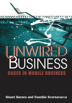 Stuart Barnes - Unwired Business, Inbunden. Tillgänglighet: Lägg i varukorg