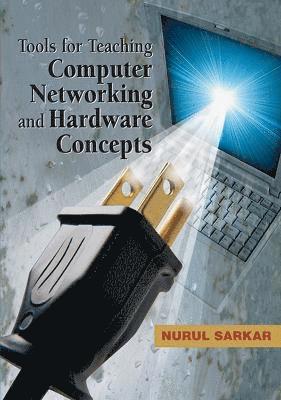 Nurul Sarkar - Tools for Teaching Computer Networking and Hardware Concepts, Inbunden. Tillgänglighet: Lägg i varukorg