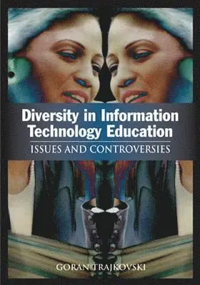 Goran Trajkovski - Diversity in Information Technology Education: Issues and Controversies, E-bok. Tillgänglighet: Lägg i varukorg