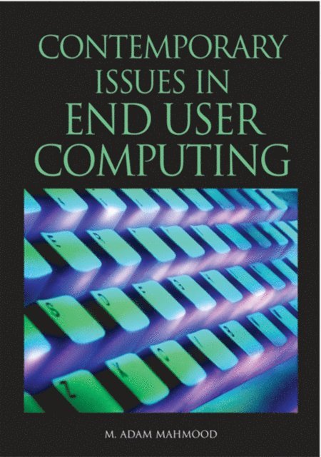 Mo Adam Mahmood - Contemporary Issues in End User Computing, E-bok