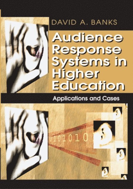 David Banks - Audience Response Systems in Higher Education: Applications and Cases, E-bok
