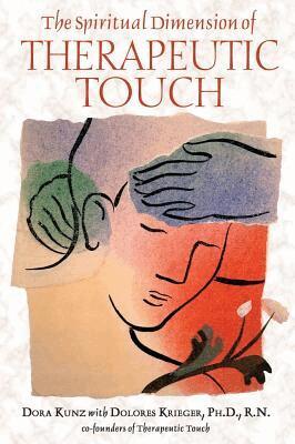 Dora van Gelder Kunz, Dolores Krieger - Spiritual Dimension of Therapeutic Touch, Häftad