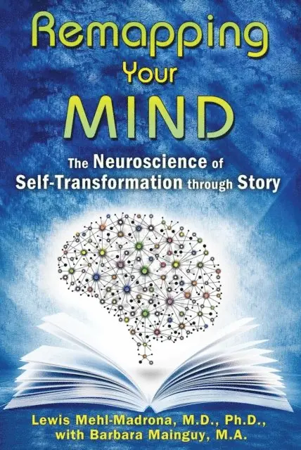 Lewis Mehl-Madrona - Remapping Your Mind, E-bok. Tillgänglighet: Lägg i varukorg
