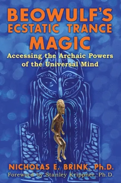 Nicholas E. Brink - Beowulf's Ecstatic Trance Magic, E-bok. Tillgänglighet: Lägg i varukorg