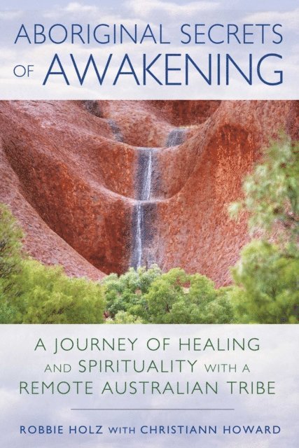 Robbie Holz - Aboriginal Secrets of Awakening, E-bok