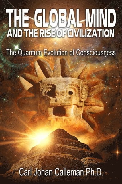 Carl Johan Calleman - Global Mind and the Rise of Civilization, E-bok