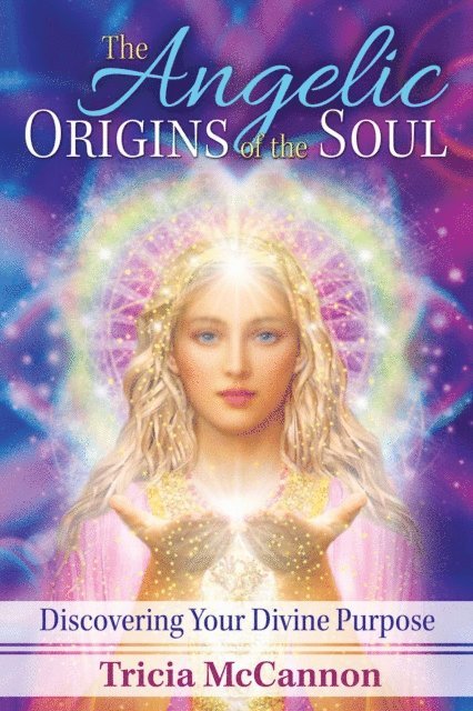 Tricia McCannon - Angelic Origins of the Soul, E-bok