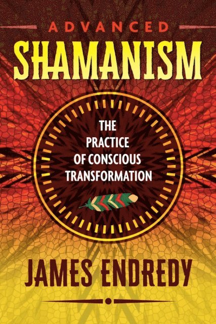 James Endredy - Advanced Shamanism, E-bok