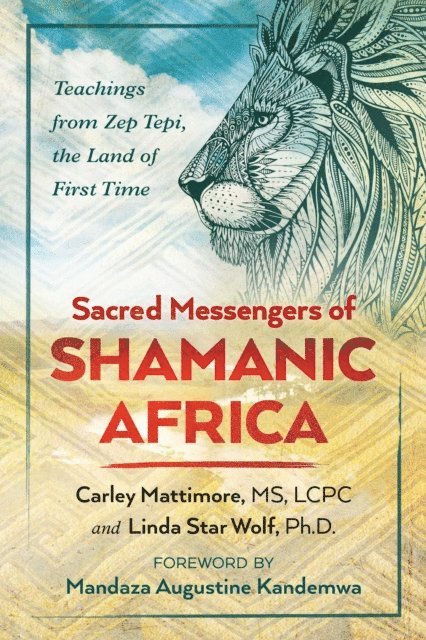 Linda Star Wolf, Carley Mattimore - Sacred Messengers of Shamanic Africa, E-bok