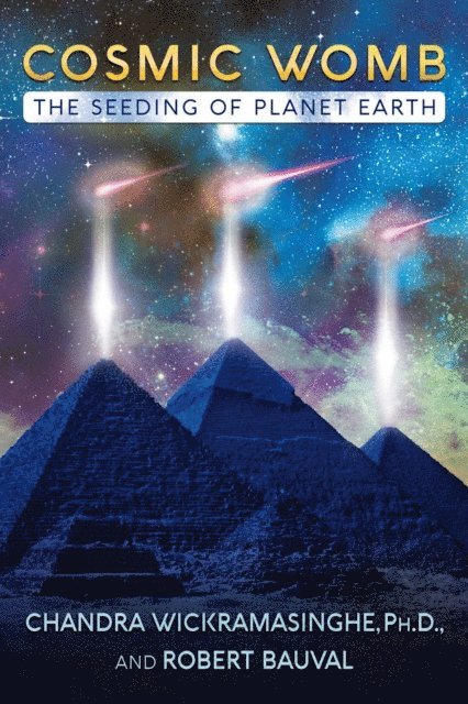 Robert Bauval, Ph.D. Chandra Wickramasinghe - Cosmic Womb, E-bok