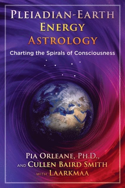 Cullen Baird Smith, Pia Orleane - Pleiadian Earth Energy Astrology, E-bok
