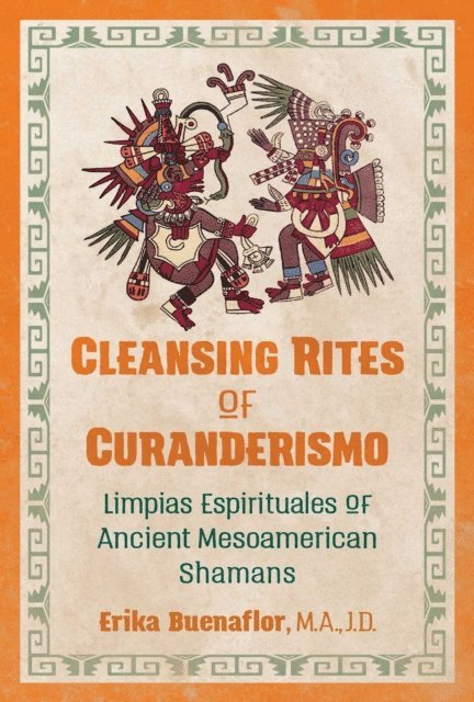 Erika Buenaflor - Cleansing Rites of Curanderismo, E-bok