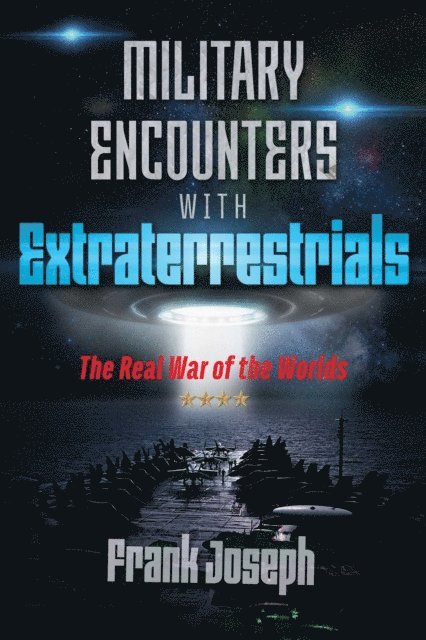 Frank Joseph - Military Encounters with Extraterrestrials, E-bok