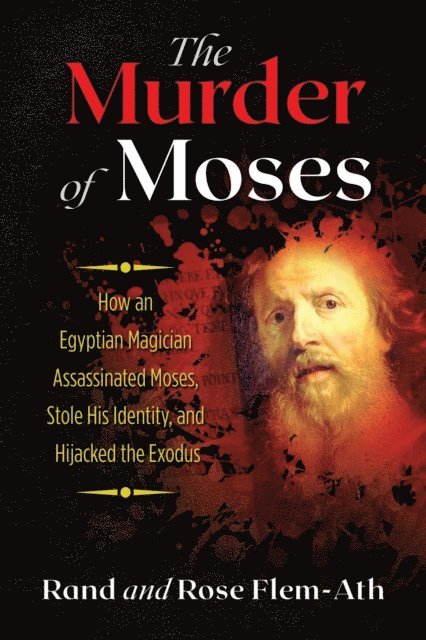 Rose Flem-Ath, Rand Flem-Ath - Murder of Moses, E-bok