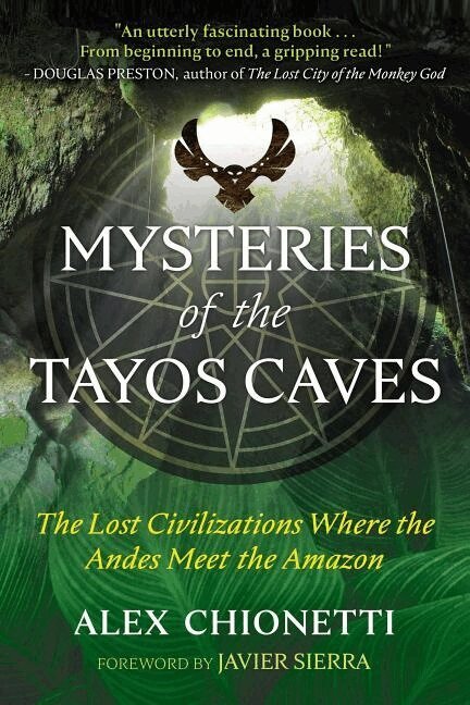 Alex Chionetti - Mysteries of the Tayos Caves, Häftad