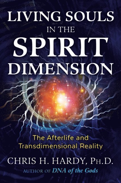 Chris H. Hardy - Living Souls in the Spirit Dimension, E-bok