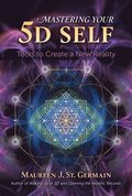 Mastering Your 5D Self