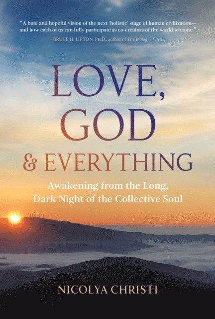 Nicolya Christi - Love, God, and Everything, E-bok