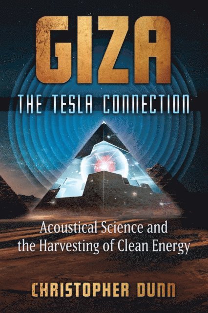 Christopher Dunn - Giza: The Tesla Connection, E-bok