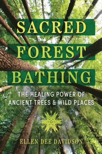 Ellen Dee Davidson - Sacred Forest Bathing, E-bok