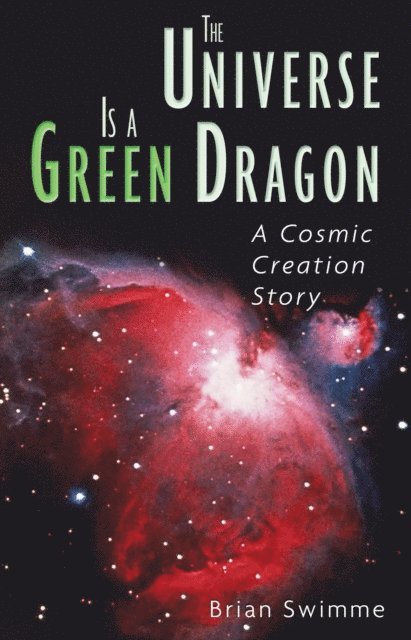 Brian Swimme - Universe Is a Green Dragon, E-bok