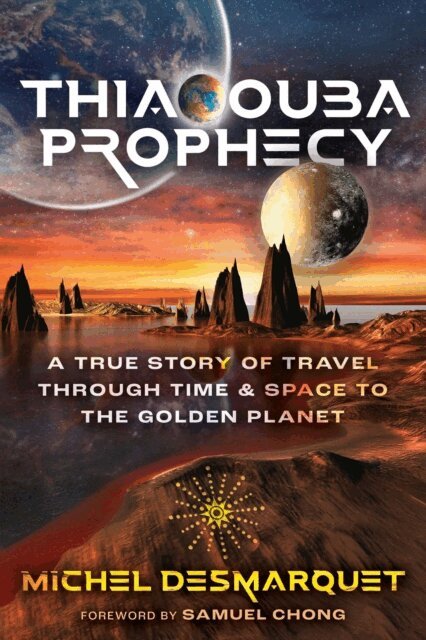 Michel Desmarquet - Thiaoouba Prophecy, E-bok