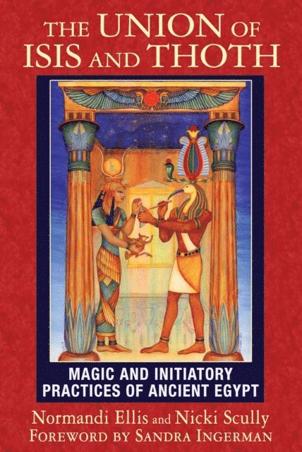 Nicki Scully, Normandi Ellis - Union of Isis and Thoth, E-bok