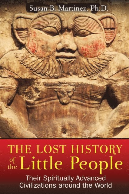 Susan B. Martinez - Lost History of the Little People, E-bok