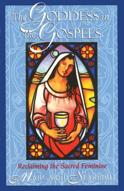 Margaret Starbird - Goddess in the Gospels, E-bok