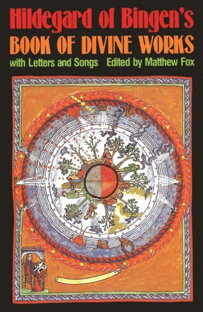 Matthew Fox - Hildegard of Bingen's Book of Divine Works, E-bok